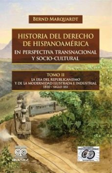 historia del derecho de hispanoamerica en perspectiva transnacional y socio-cultural (ebook)-bernd marquardt-4099995593594