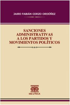 sanciones administrativas a los partidos y movimientos politicos (ebook)-jairo fabián corzo ordóñez-4099995594294