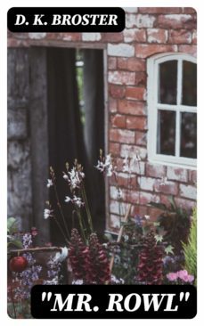 "mr. rowl" (ebook)-d. k. broster-8596547186694