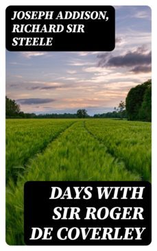 days with sir roger de coverley (ebook)-joseph addison-richard, sir steele-8596547318194