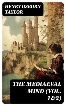 the mediaeval mind (vol. 1&amp;2) (ebook)-henry osborn taylor-8596547720294