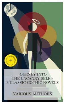 journey into the uncanny self  3 classic gothic novels (ebook)-e. t. a. hoffmann-robert louis stevenson-oscar wilde-8596547873594