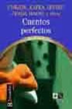 cuentos perfectos: poe, kafka, irving, jerez, hagel y otros-9789562842891