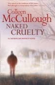 naked cruelty-colleen mccullough-9780007412594