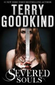 severed souls: a richard and kahlan novel-terry goodkind-9780007510894