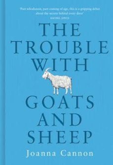 the trouble with goats and sheep-joanna cannon-9780008132194