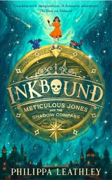 inkbound: meticulous jones and the shadow compass (ebook)-philippa leathley-9780008660994