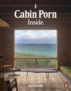 cabin porn: inside-zach klein-9780141990194