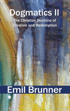 dogmatics ii (ebook)-emil brunner-9780227180594