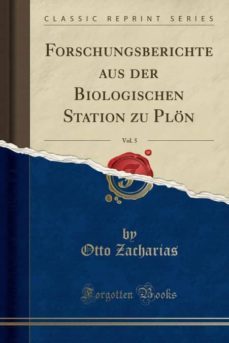 forschungsberichte aus der biologischen station zu plon, vol. 5 (classic reprint)-9780259022794