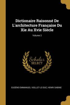 dictionaire raisonn de larchitecture franaise du xie au xvie sicle; volume 2-9780270412994