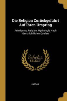 die religion zuruckgefuhrt auf ihren urspring-9780270730494