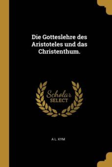 die gotteslehre des aristoteles und das christenthum.-9780274390694