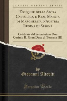 essequie della sacra cattolica, e real maesta di margherita daustria regina di spagna-9780282372194