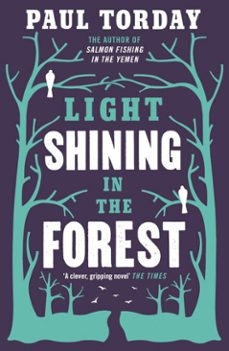 light shining in the forest-paul torday-9780297867494