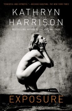 exposure (ebook)-kathryn harrison-9780307765994