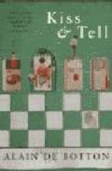 kiss & tell-alain de botton-9780330347594