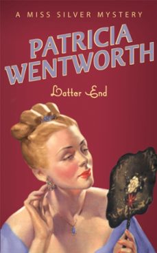 latter end-patricia wentworth-9780340767894