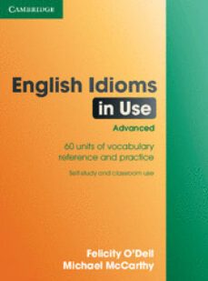 english idioms in use advanced: edition with answers-9780521744294
