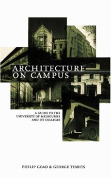 architecture on campus (ebook)-george tibbits-philip goad-9780522863994