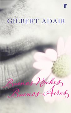 buenas noches, buenos aires (ebook)-gilbert adair-9780571319794
