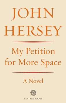 my petition for more space (ebook)-john hersey-9780593080894