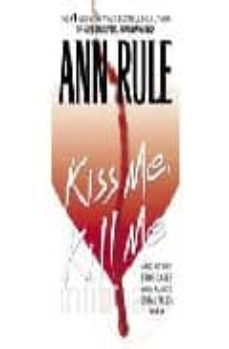 kiss me, kill me-ann rule-9780671691394