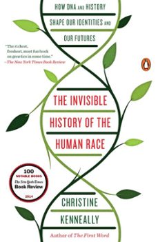 the invisible history of the human race (ebook)-christine kenneally-9780698176294