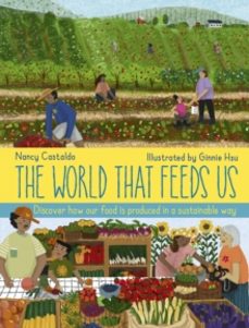 the world that feeds us-nancy castaldo-9780711277694