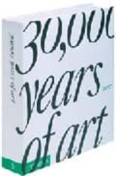 30,000 years of art: the story of human creativity across time and space-9780714847894