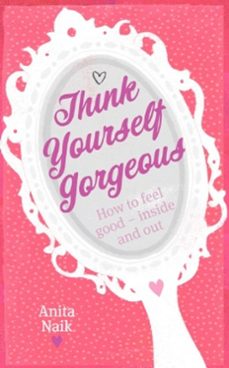 think yourself gorgeous (ebook)-anita naik-9780748114894