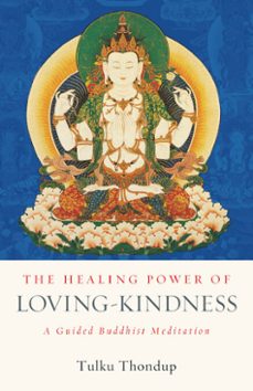 the healing power of loving-kindness (ebook)-tulku thondup-9780834843394