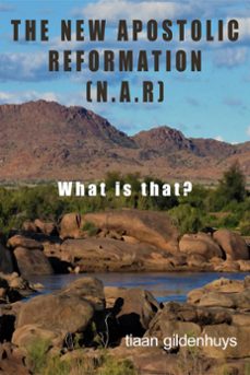the new apostolic reformation (n.a.r.) what is that? (ebook)-tiaan gildenhuys-9781005671594