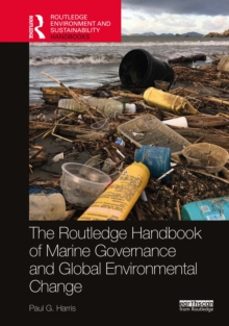 routledge handbook of marine governance and global environmental change-paul g. harris-9781032004594