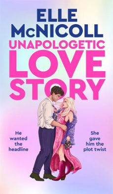 unapologetic love story (ebook)-elle mcnicoll-9781035067794