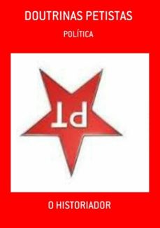 doutrinas petistas (ebook)-historiador o-9781073579594