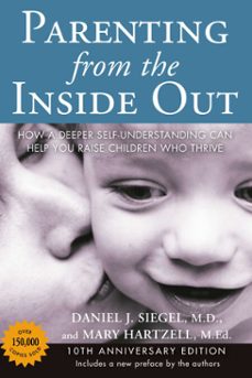parenting from the inside out (ebook)-daniel j. siegel-mary hartzell-9781101662694