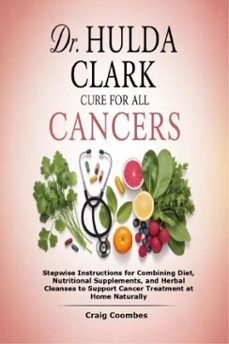 dr. hulda clark cure for all cancers (ebook)-craig coombes-9781105502194
