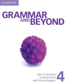 grammar and beyond level 4 student s book, workbook, and writing skills interactive for blackboard pack-9781139212694