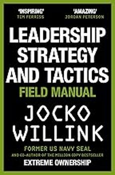 leadership strategy and tactics: field manual expanded edition-jocko willink-9781250334794