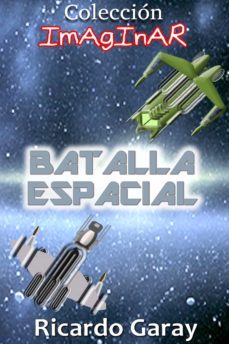 batalla espacial (ebook)-ricardo garay-9781370175994