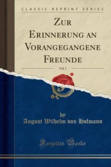 zur erinnerung an vorangegangene freunde, vol. 1 (classic reprint)-9781390527094
