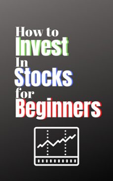 how to invest in stocks for beginners-jessica lindsey-forest johnson-9781393715894
