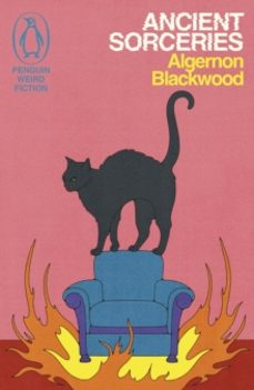 ancient sorceries-algernon blackwood-9781405972994