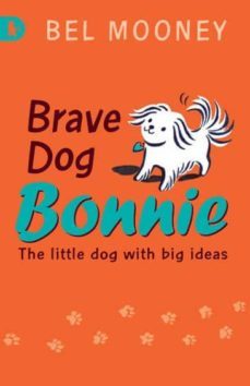 brave dog bonnie-9781406313994