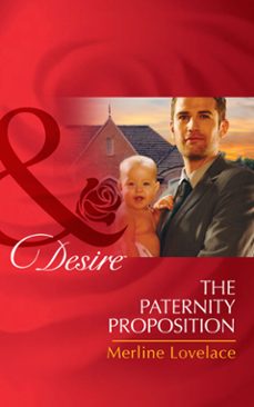 the paternity proposition (ebook)-merline lovelace-9781408971994