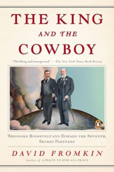 the king and the cowboy (ebook)-david fromkin-9781440662294