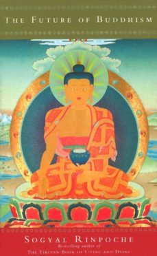 the future of buddhism (ebook)-sogyal rimpoche-9781446445594