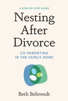 nesting after divorce-beth behrendt-9781454949794