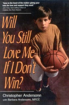 will you still love me if i don't win? (ebook)-christopher anderson-barbara anderson-9781461625094